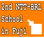 2nd NTT-BRL School in Fuji