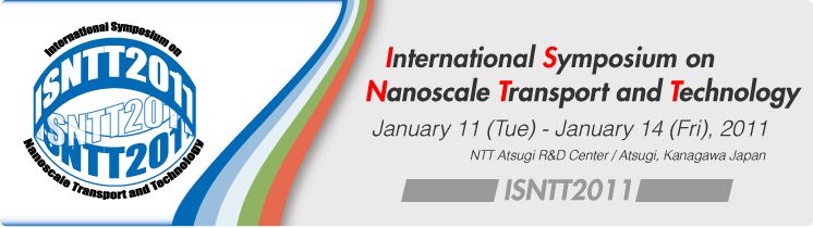 ISNTT2011 - International Symposium on Nanoscale Transport and Technology