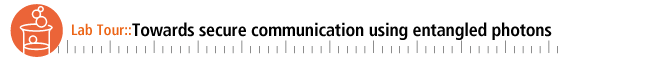 lab.tour::Towards secure communication using entangled photons
