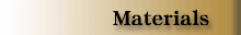 Materials