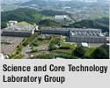 Science and Core Technology Laboratory Group
